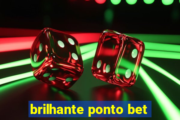 brilhante ponto bet